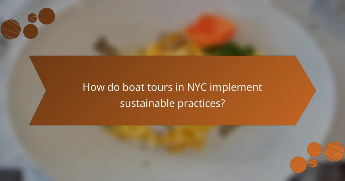 How do boat tours in NYC implement sustainable practices?