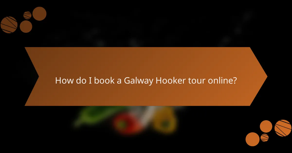 How do I book a Galway Hooker tour online?