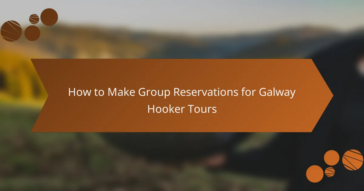How to Make Group Reservations for Galway Hooker Tours