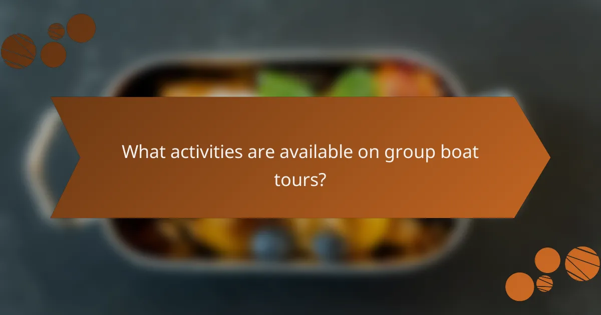 What activities are available on group boat tours?