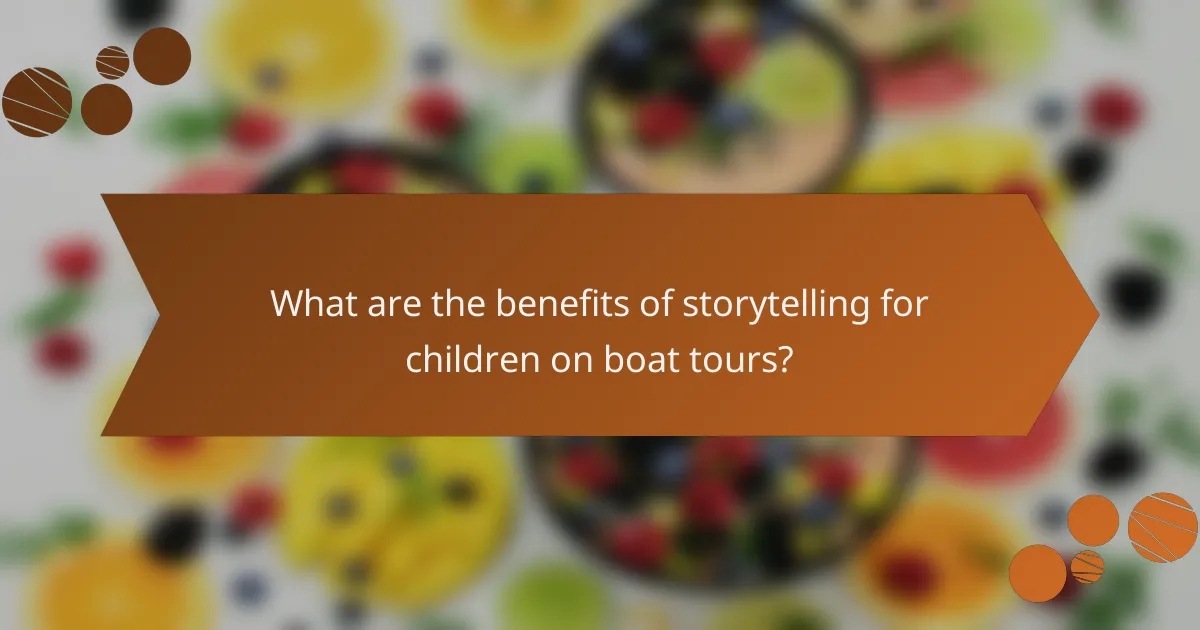 What are the benefits of storytelling for children on boat tours?