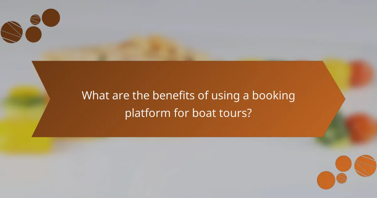 What are the benefits of using a booking platform for boat tours?