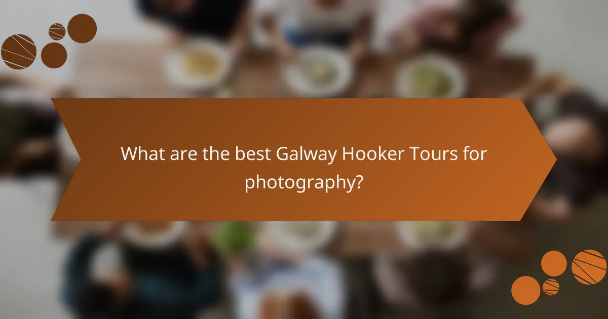 What are the best Galway Hooker Tours for photography?