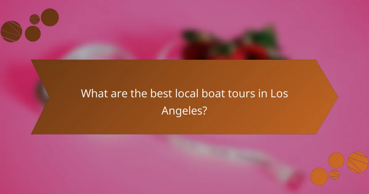 What are the best local boat tours in Los Angeles?