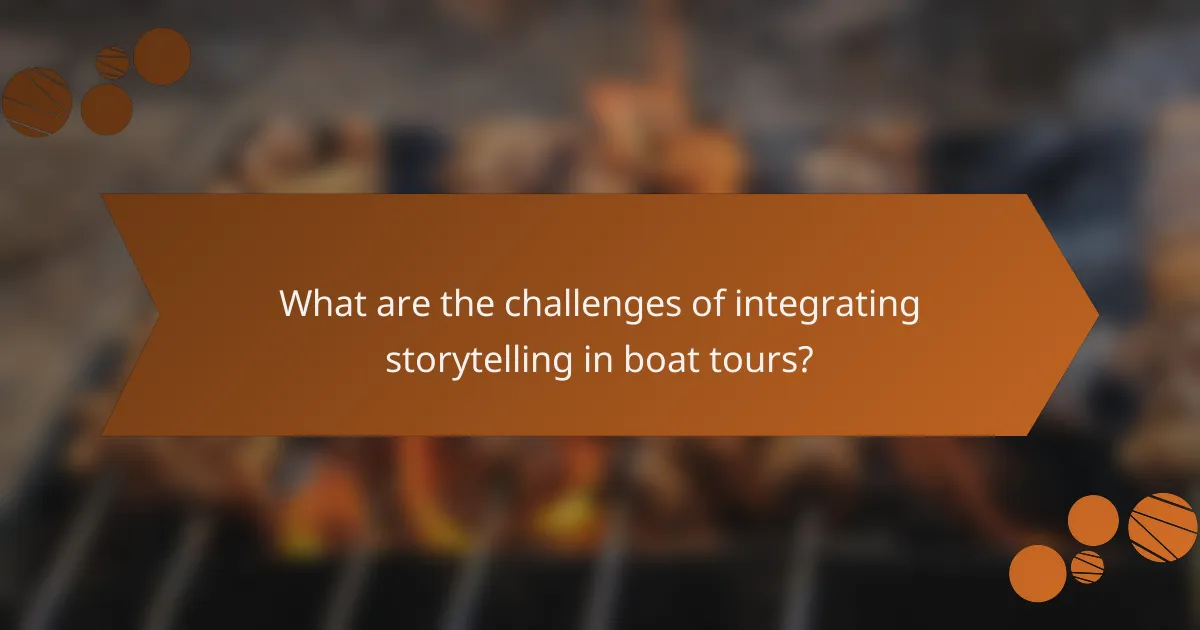 What are the challenges of integrating storytelling in boat tours?