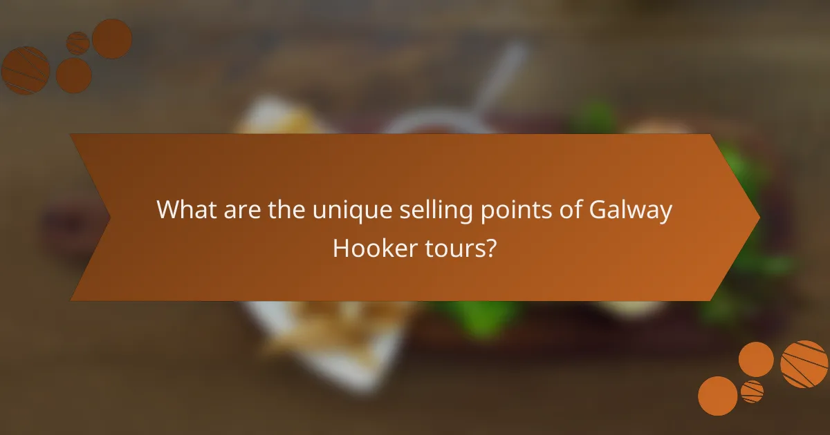 What are the unique selling points of Galway Hooker tours?
