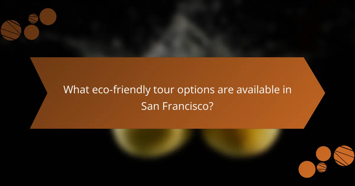 What eco-friendly tour options are available in San Francisco?